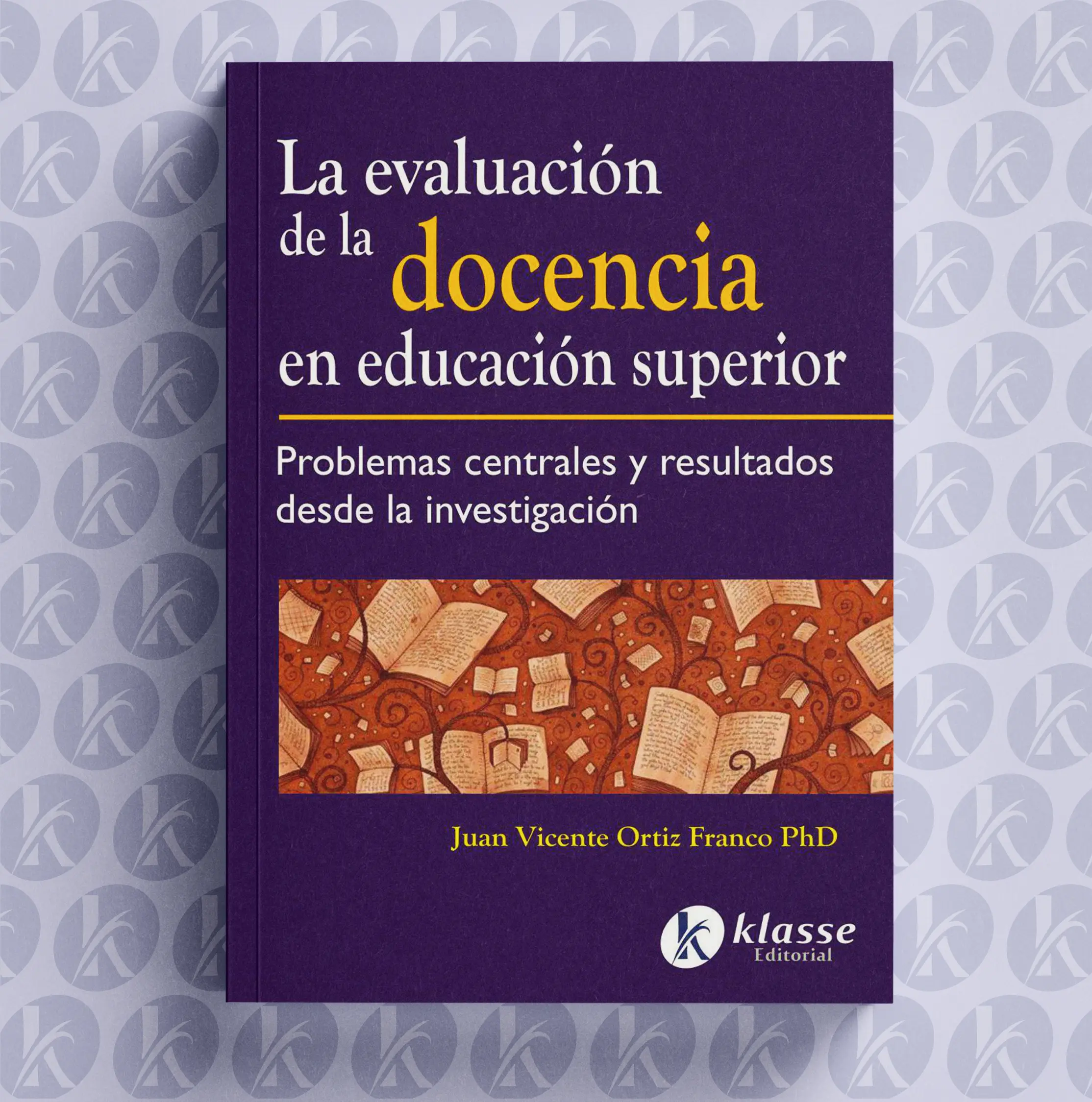 La evaluación de la docencia en educación superior: problemas centrales y resultados desde la investigación