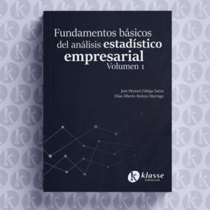 Fundamentos básicos del análisis estadístico empresarial - Vol. 1 Descriptivo