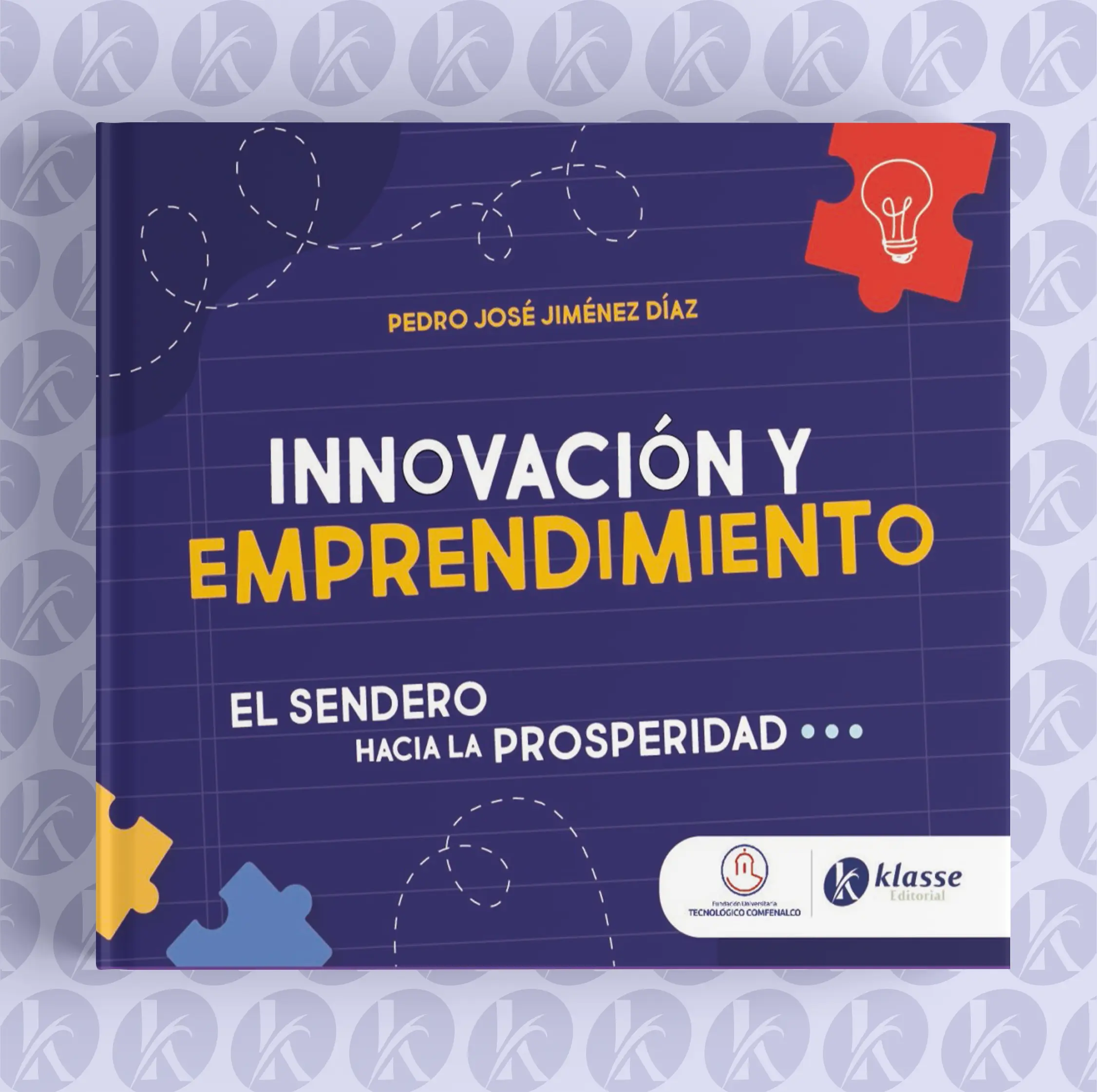 Innovación y emprendimiento: el sendero hacia la prosperidad