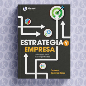 Estrategias y empresa: conceptos para la competitividad